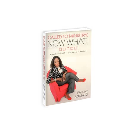 Called to Ministry, Now What!: A Foundational Guide to Your Journey in Ministry
